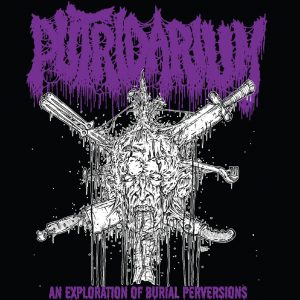 PUTRIDARIUM (Ger) – ‘An Exploration of Burial Perversion’ CD w/OBI strip