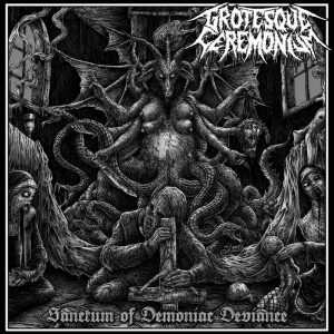 GROTESQUE CEREMONIUM (Tur) – ‘Sanctum Of Demonic Deviance’ CD