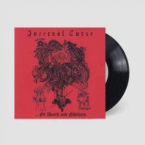 INFERNAL CURSE (Arg) – ‘Of Death and Nihilism’ 7”EP