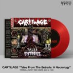 CARTILAGE (USA) – ‘Tales From The Entrails: A Necrology’ 7”EP (Red vinyl)