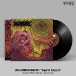 DISEMBODIMENT (USA) – ‘Spiral Crypts’ LP