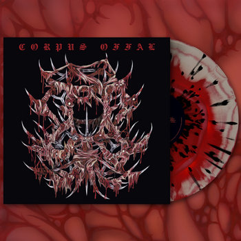 CORPUS OFFAL (USA) – ‘Corpus Offal’ LP (splatter vinyl)
